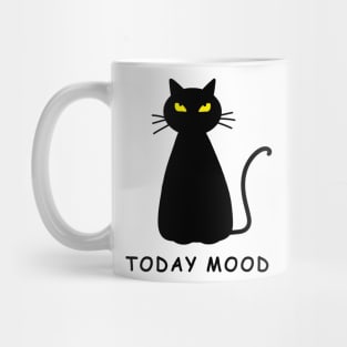 Today Mood Cat Mood Cat Lover Mug